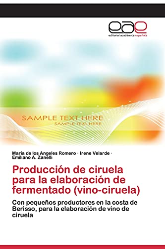 Producción de ciruela para la elaboración de fermentado (vino-ciruela): Con pequeños productores en la costa de Berisso, para la elaboración de vino de ciruela