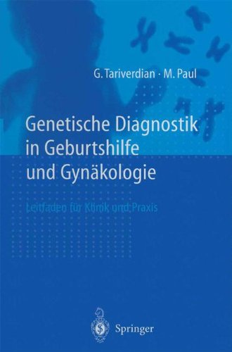 Genetische Diagnostik in Geburtshilfe und Gynäkologie: Leitfaden für Klinik und Praxis