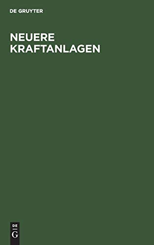 Neuere Kraftanlagen: Eine technische und wirtschaftliche Studie