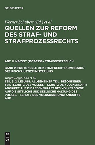 2. Lesung: Allgemeiner Teil. Besonderer Teil [Schutz des Volkes. - Schutz der Volkskraft: Angriffe auf die Lebenskraft des Volkes sowie auf die ... des Reichsjustizministeriums, Band 2)