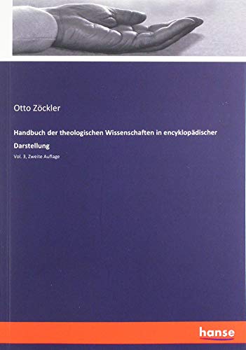 Handbuch der theologischen Wissenschaften in encyklopädischer Darstellung: Vol. 3, Zweite Auflage