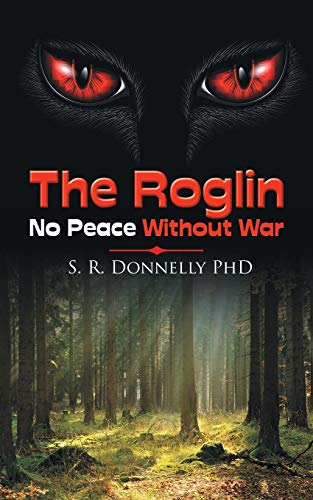 The Roglin: No Peace Without War