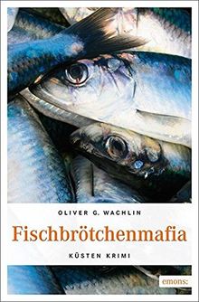 Fischbrötchenmafia: Küsten Krimi