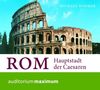 Rom: Hauptstadt der Caesaren