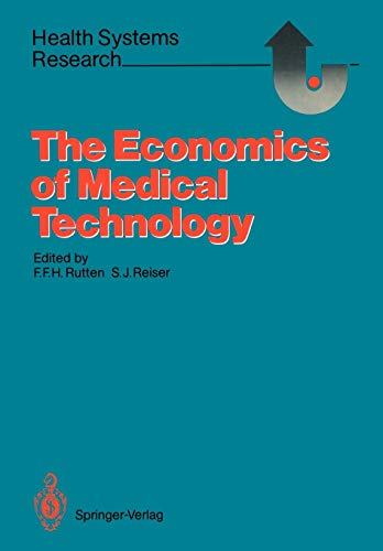 The Economics of Medical Technology: Proceedings of an International Conference on Economics of Medical Technology (Health Systems Research)