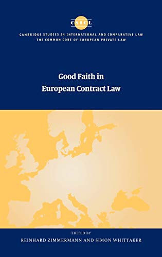 Good Faith in European Contract Law (The Common Core of European Private Law)