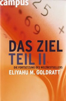 Das Ziel - Teil II: Die Fortsetzung des Weltbestsellers