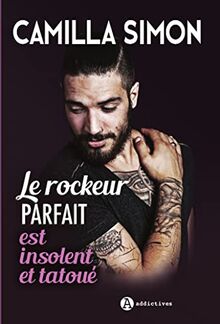 Le rockeur parfait est insolent et tatoué