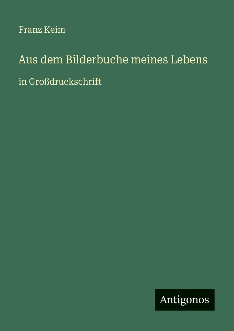 Aus dem Bilderbuche meines Lebens: in Großdruckschrift