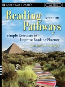 Reading Pathways: Simple Exercises to Improve Reading Fluency (Jossey-Bass Teacher)