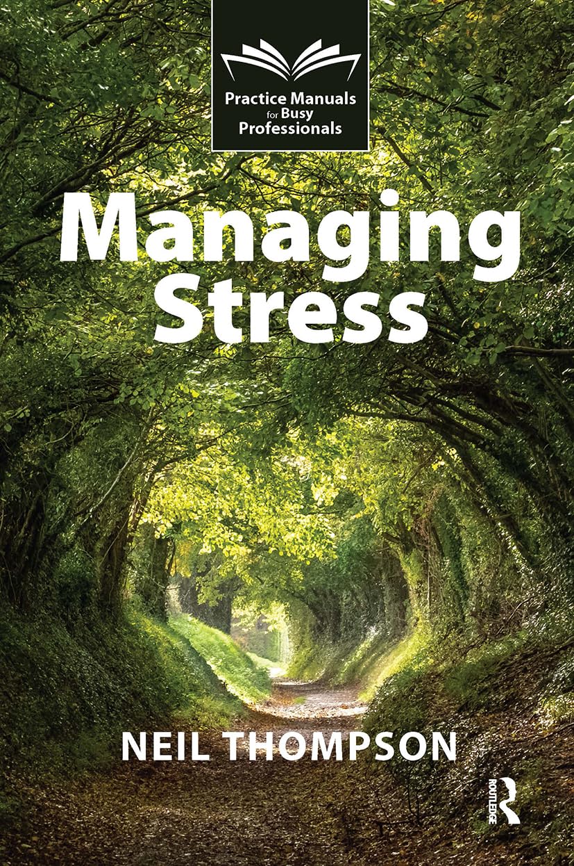 Managing Stress (Practice Manuals for Busy Professionals)