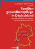 Familiengesundheitspflege in Deutschland: Bestandsaufnahme und Beiträge zur Weiterbildung und Praxis