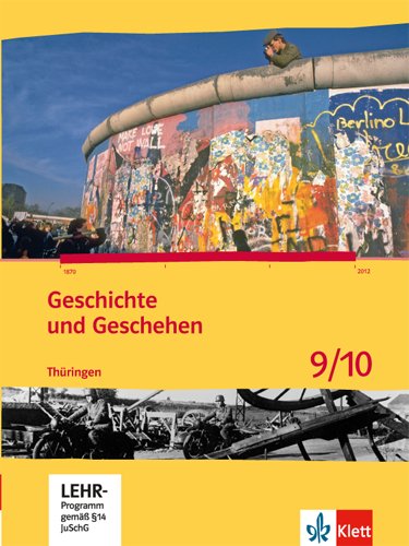 Geschichte und Geschehen Ausgabe für Thüringen Geschichte und Geschehen 9 10 Ausgabe Thüringen Gymnasium m 1 CD-ROM Gebunden