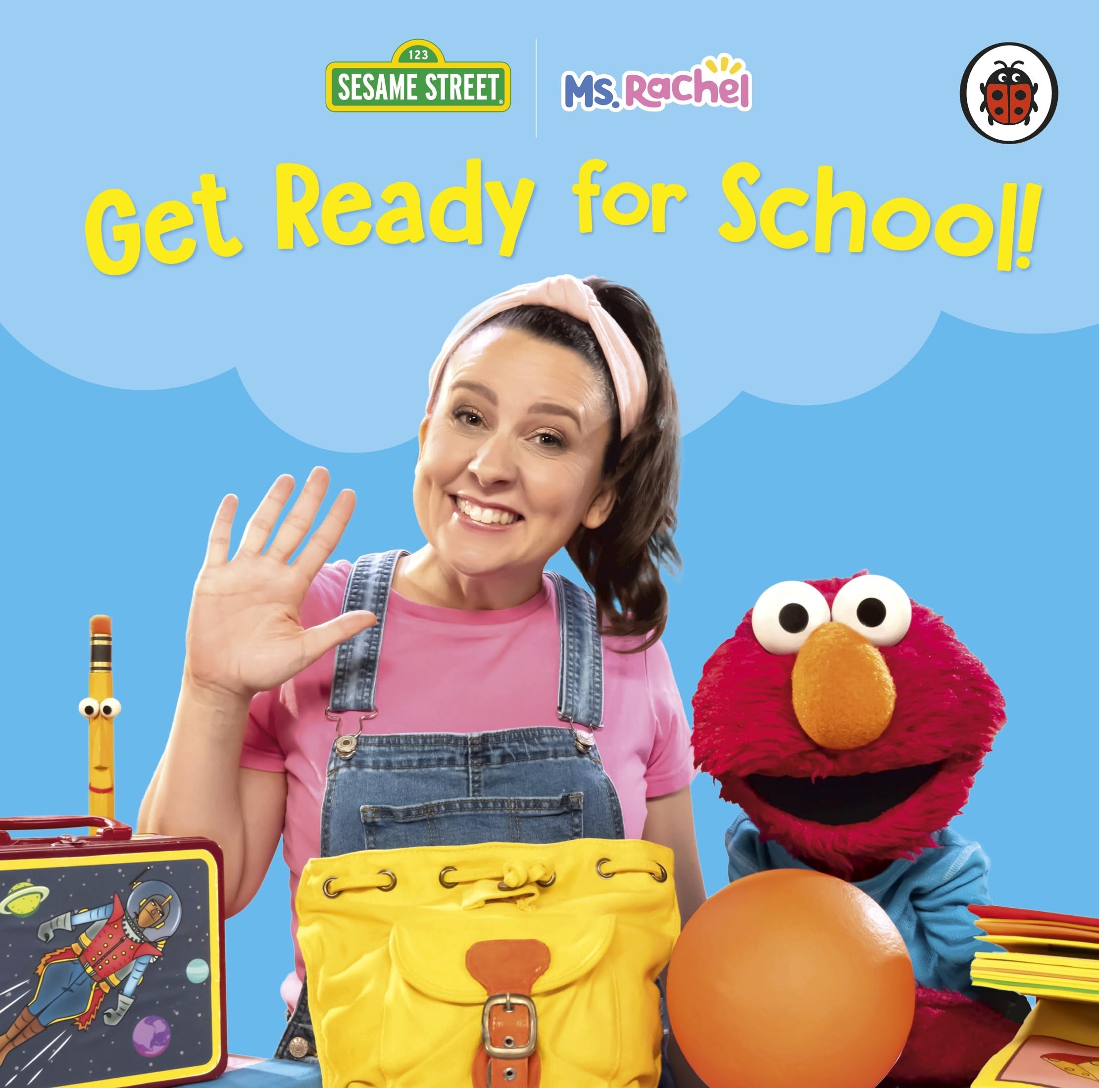 Ms Rachel/Sesame Street: Get Ready for School!: A colourful board book to help pre-schoolers learn routines and skills