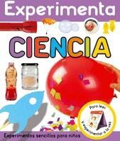 Experimenta ciencia : experimentos sencillos para niños (Libros juego, Band 43)