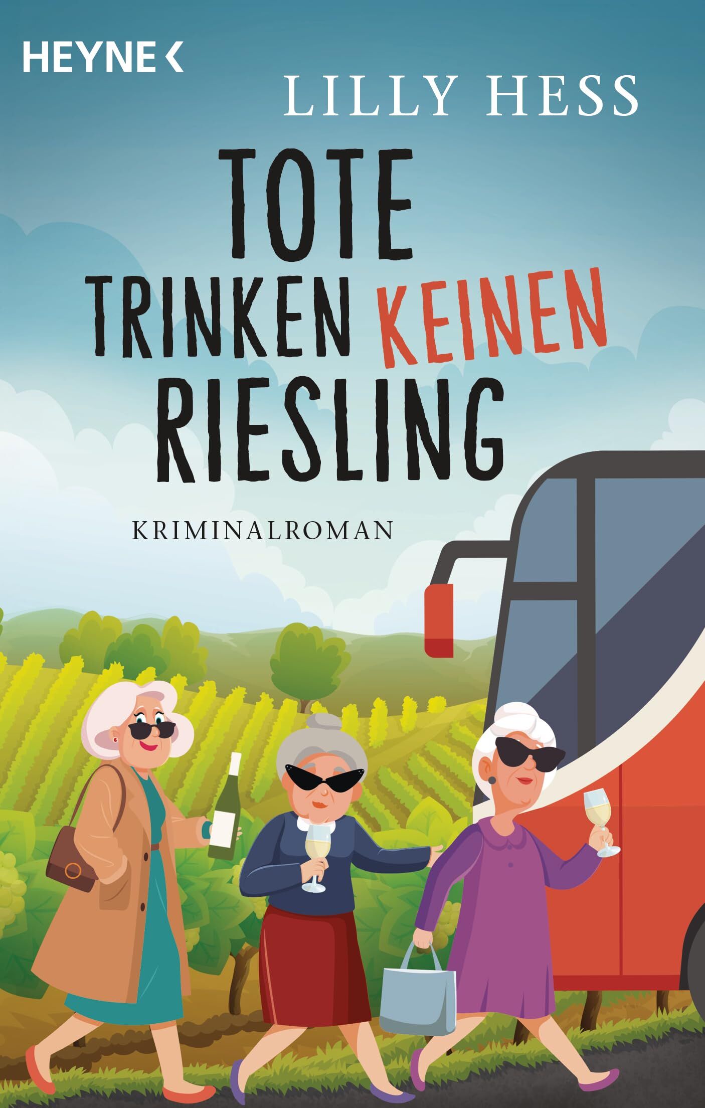 Hess, Lilly: Tote trinken keinen Riesling
