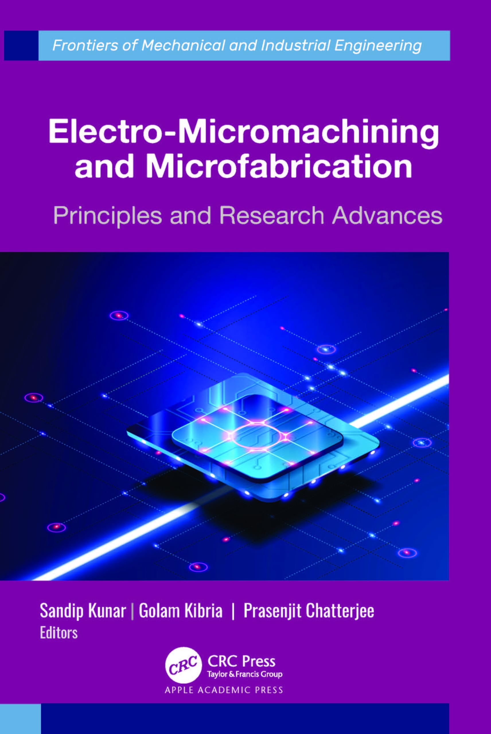 Electro-Micromachining and Microfabrication: Principles and Research Advances (Frontiers of Mechanical and Industrial Engineering)