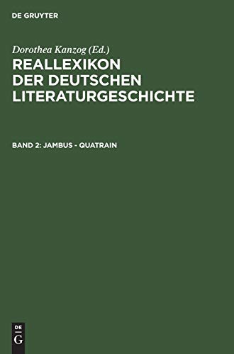 Reallexikon der deutschen Literaturgeschichte: Jambus - Quatrain