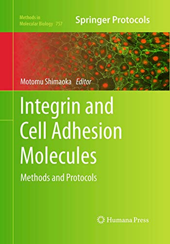Integrin and Cell Adhesion Molecules: Methods and Protocols (Methods in Molecular Biology, 757, Band 757)