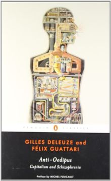 Anti-Oedipus: Capitalism and Schizophrenia (Penguin Classics)