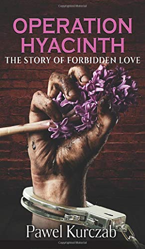 Operation Hyacinth: The Story of Forbidden Love