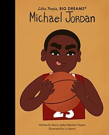 Michael Jordan (Little People, BIG DREAMS, Band 72)