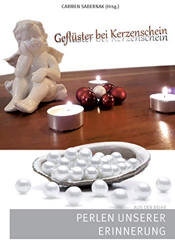 Geflüster bei Kerzenschein: Perlen unserer Erinnerung