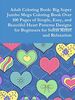 Adult Coloring Book: Big Super Jumbo Mega Coloring Book Over 100 Pages of Simple, Easy, and Beautiful Heart Patterns Designs for Beginners for Stress Relief and Relaxation