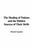 The Healing of Nations And the Hidden Sources of Their Strife