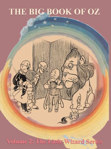 The Big Book Of Oz: Volume 2 - The Little Wizard Series (The Little Wizard Series, 8-14, Band 2)