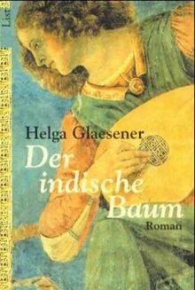 Der indische Baum: Roman (Die Thannhäuser-Trilogie)