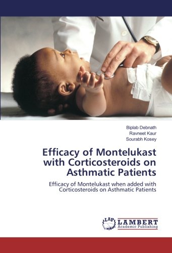 Efficacy of Montelukast with Corticosteroids on Asthmatic Patients: Efficacy of Montelukast when added with Corticosteroids on Asthmatic Patients