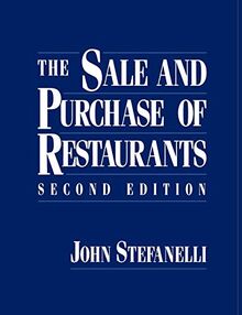 Sale and Purchase of Restaurants 2e (Wiley Professional Restauranteur Guides)