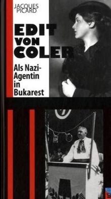 Edit von Coler: Als Nazi-Agentin in Bukarest