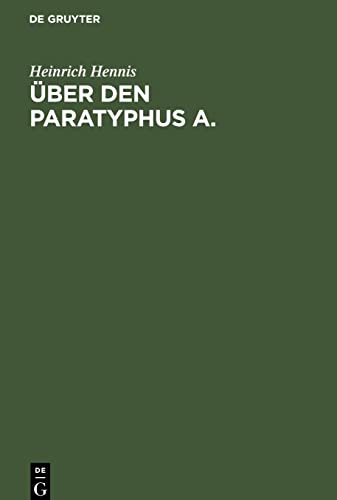Über den Paratyphus A.: Im Anschluß an eine größere Paratyphus A-Epidemie von leichterem Charakter im Franzosengefangenenlager einer Zeche in G. im Sommer 1915