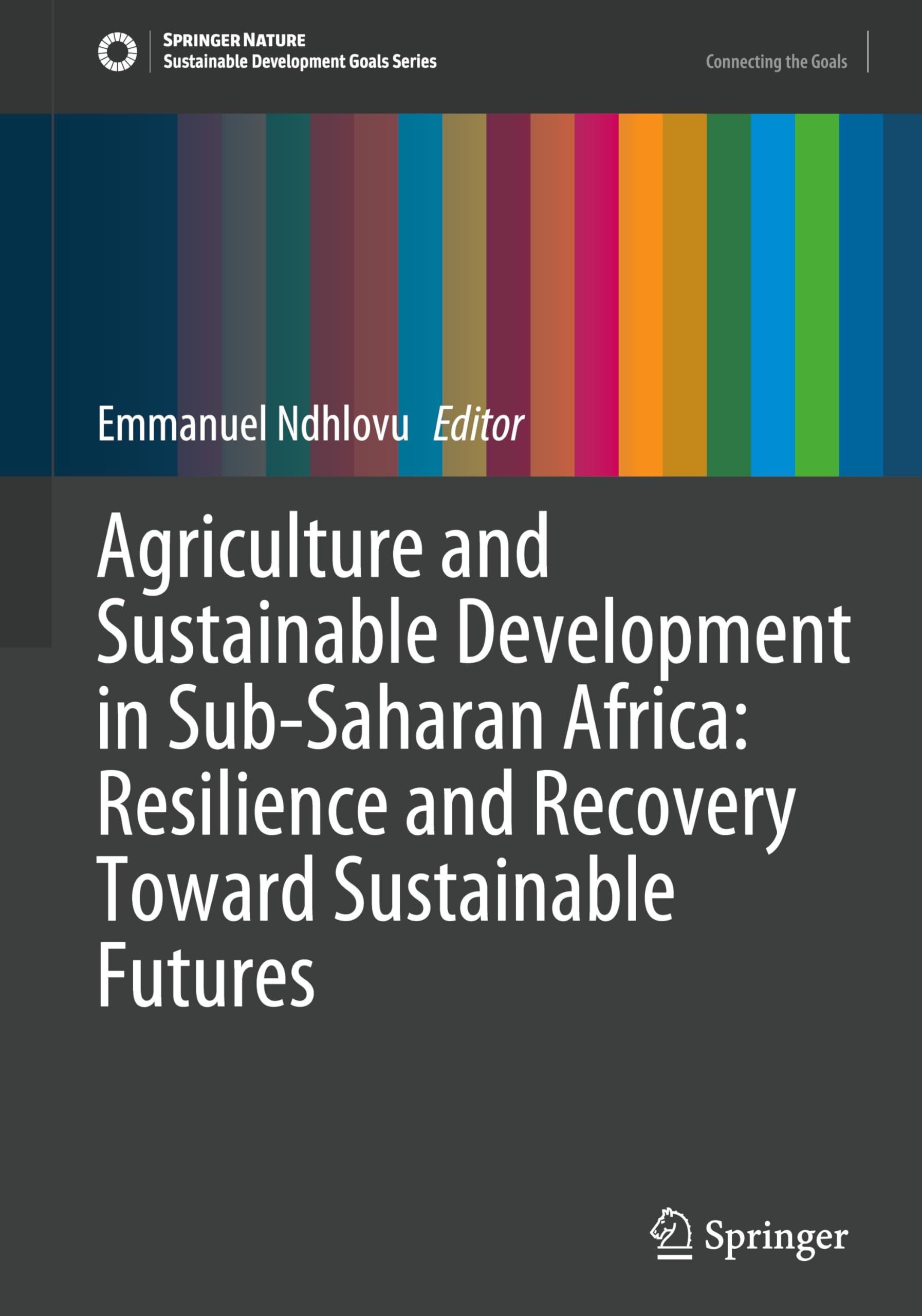 Agriculture and Sustainable Development in Sub-Saharan Africa: Resilience and Recovery Toward Sustainable Futures