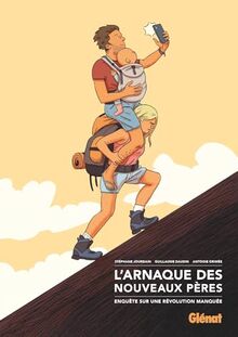 L'arnaque des nouveaux pères : enquête sur une révolution manquée