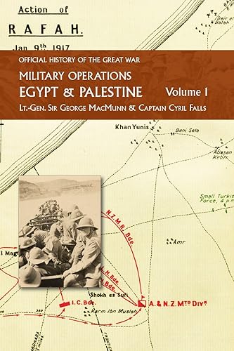 MILITARY OPERATIONS EGYPT & PALESTINE: FROM THE OUTBREAK OF WAR WITH GERMANY TO JUNE 1917