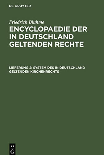 System des in Deutschland geltenden Kirchenrechts (Friedrich Bluhme: Encyclopaedie der in Deutschland geltenden Rechte. Das Öffentliche Recht)