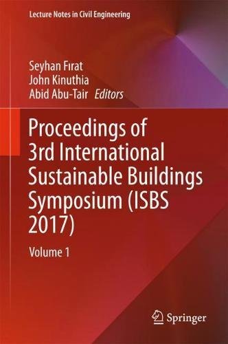 Proceedings of 3rd International Sustainable Buildings Symposium (ISBS 2017): Volume 1 (Lecture Notes in Civil Engineering, Band 6)