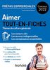 Aimer - Prépas commerciales Culture générale - Concours 2022: Tout-en-fiches (2022)