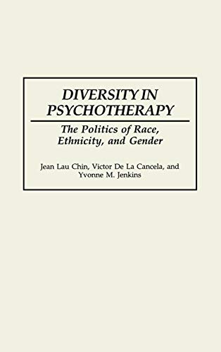 Diversity in Psychotherapy: The Politics of Race, Ethnicity, and Gender