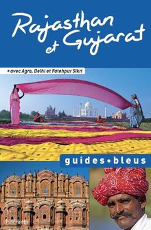 Rajasthan et Gujarat : Agra, Delhi et Fatehpur Sikri