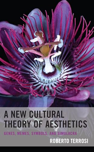 A New Cultural Theory of Aesthetics: Genes, Memes, Symbols, and Simulacra