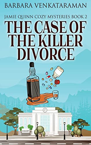 The Case Of The Killer Divorce (Jamie Quinn Cozy Mysteries, Band 2)