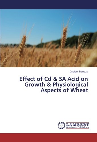 Effect of Cd & SA Acid on Growth & Physiological Aspects of Wheat