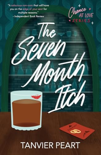 The Seven Month Itch (Chance at Love, Band 1)