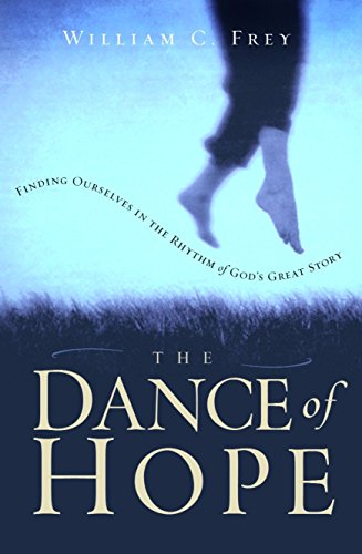 The Dance of Hope: Finding Ourselves in the Rhythm of God's Great Story