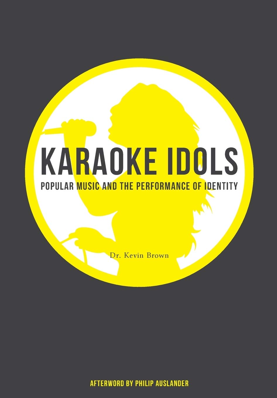 Karaoke Idols: Popular Music and the Performance of Identity