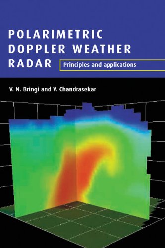 Polarimetric Doppler Weather Radar: Principles and Applications